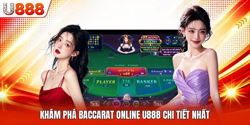 Khám phá baccarat online U888 chi tiết nhất